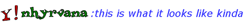 no ~ i am not claiming to be a yahoo ! just an example !
